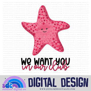 We Want You in Our Club • Sea Life • Instant Download • Sublimation Design