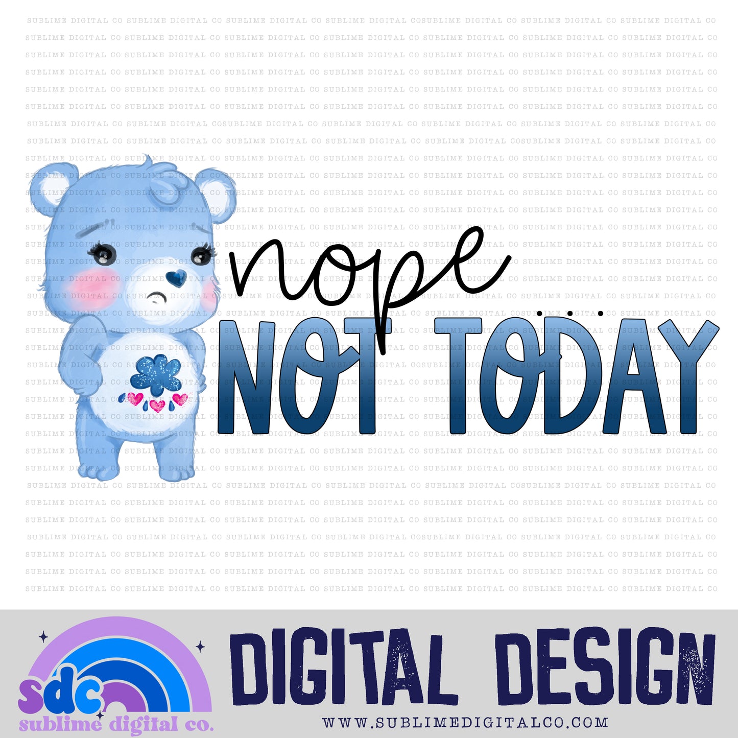 Nope, Not Today • Rainbow Bears • Instant Download • Sublimation Design