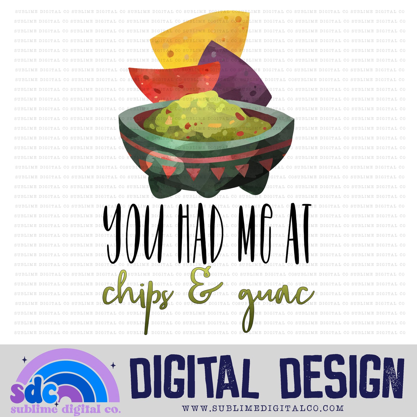 Chips + Guac • Instant Download • Sublimation Design