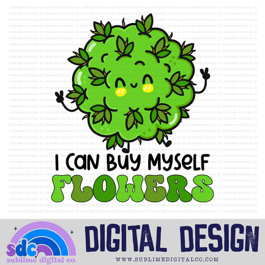 I Can Buy Myself • 420 • Instant Download • Sublimation Design