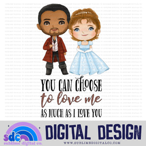 You Can Choose to Love Me as Much as I Love You • Regency-Era • Instant Download • Sublimation Design