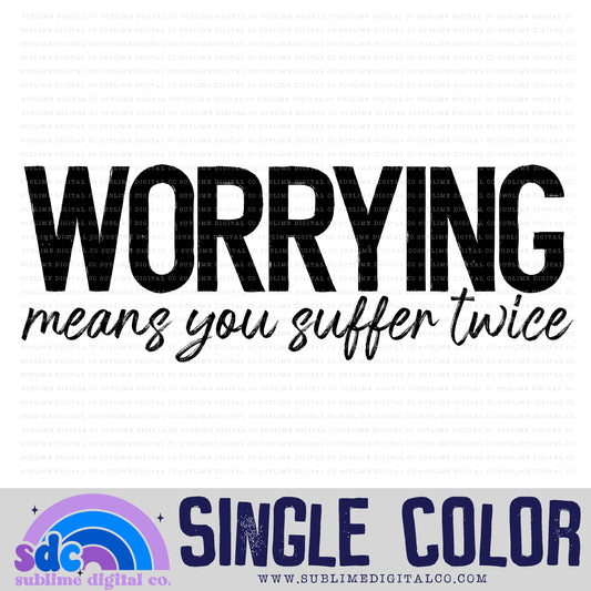 Worrying • Single Color • Mental Health Awareness • Instant Download • Sublimation Design