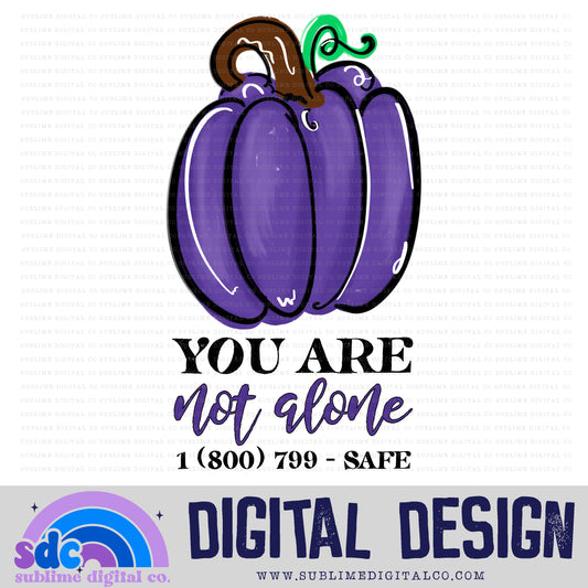 You Are Not Alone • DV Awareness • Awareness • Digital Design • Instant Download • Sublimation