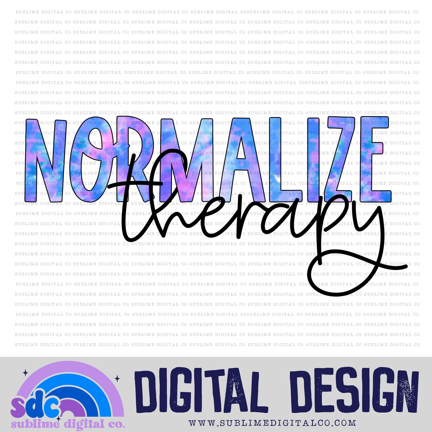 Normalize Therapy • Mental Health Awareness • Instant Download • Sublimation Design