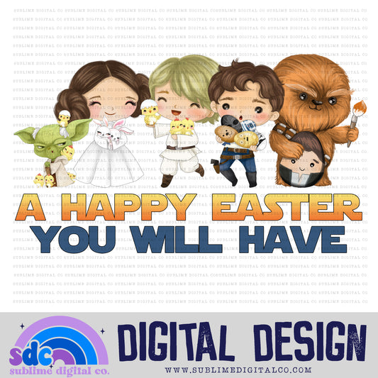 A Happy Easter, You Will Have • Easter • Instant Download • Sublimation Design