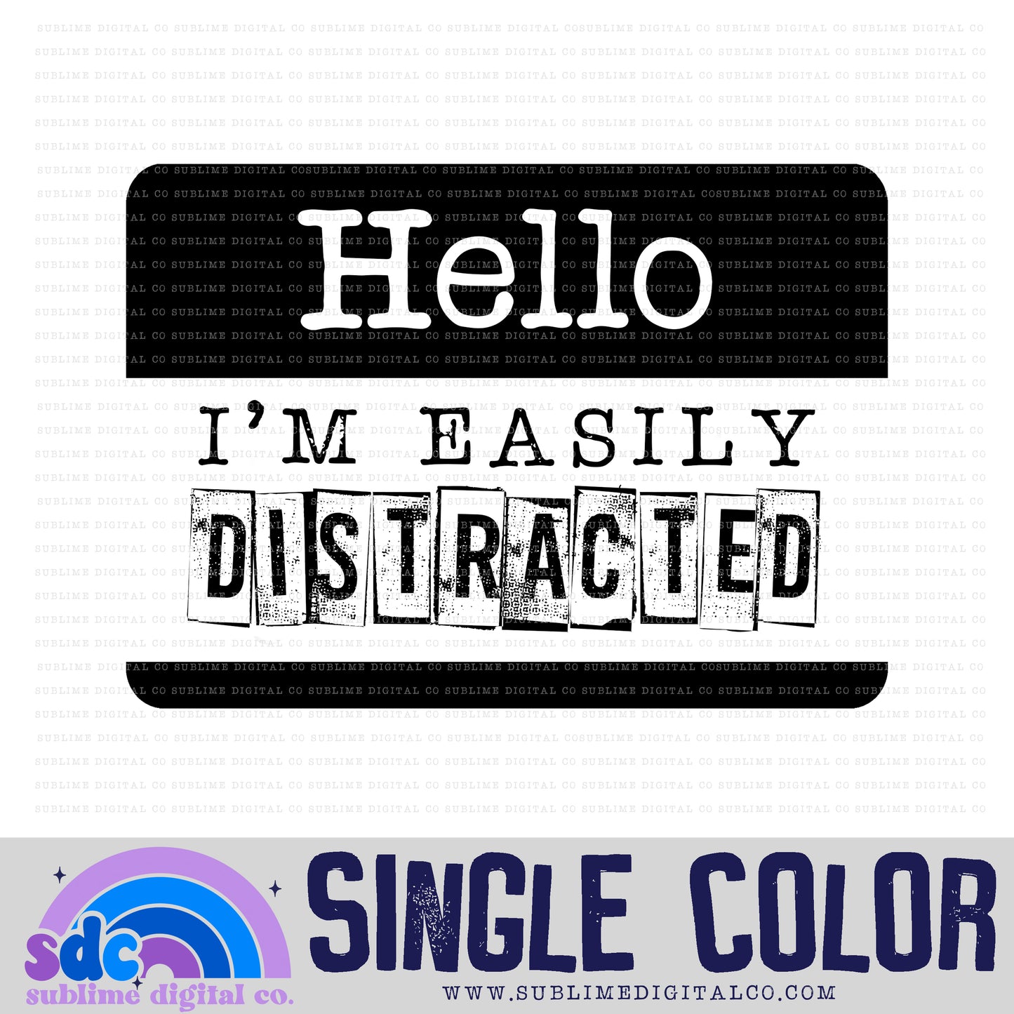 Easily Distracted • Single Color • Neurodivergent • Instant Download • Sublimation Design