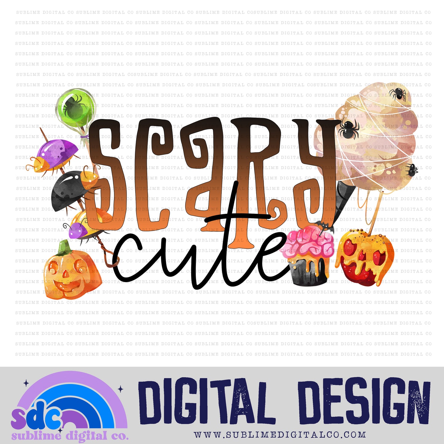 Scary Cute • Instant Download • Sublimation Design