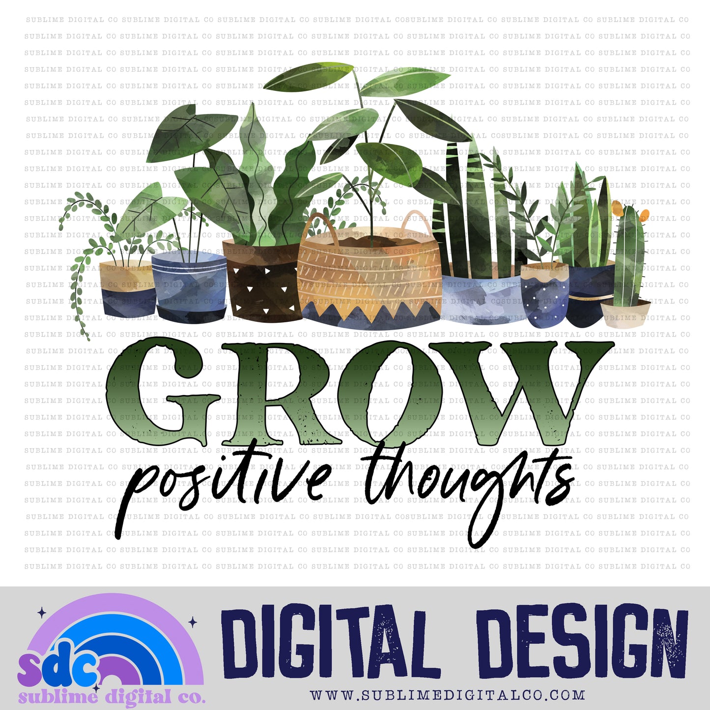 Grow Positive Thoughts • Mental Health Awareness • Instant Download • Sublimation Design