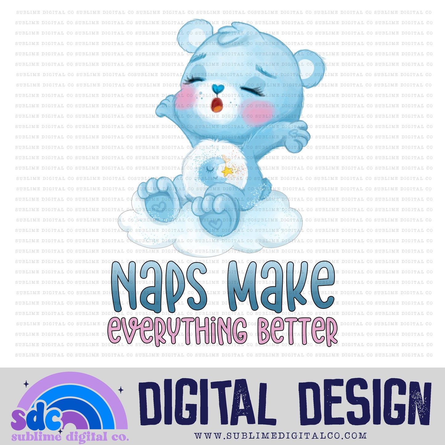 Naps Make Everything Better • Rainbow Bears • Instant Download • Sublimation Design