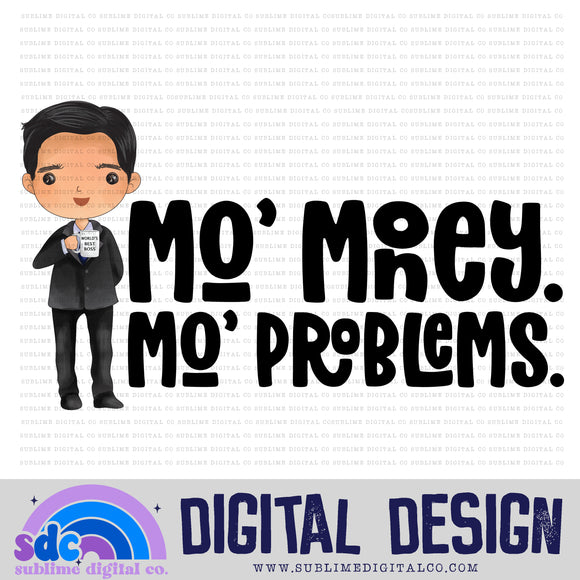 Mo' Problems • Paper Company • Instant Download • Sublimation Design