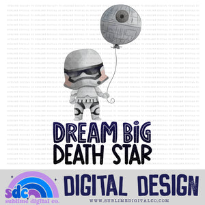 Dream Big • Space Wars • Instant Download • Sublimation Design
