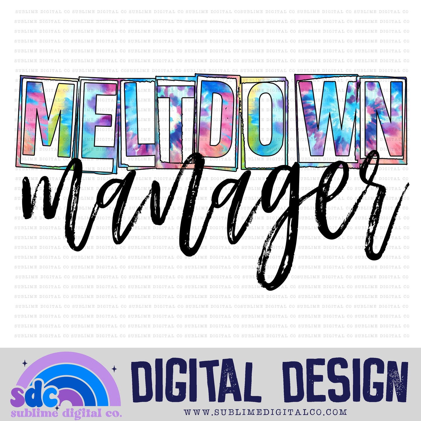 Meltdown Manager • Snarky Moms • Instant Download • Sublimation Design