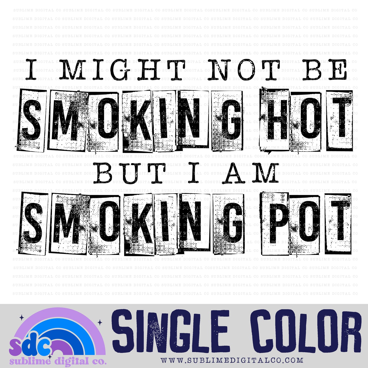 Smoking Hot • Single Color • 420 • Instant Download • Sublimation Design
