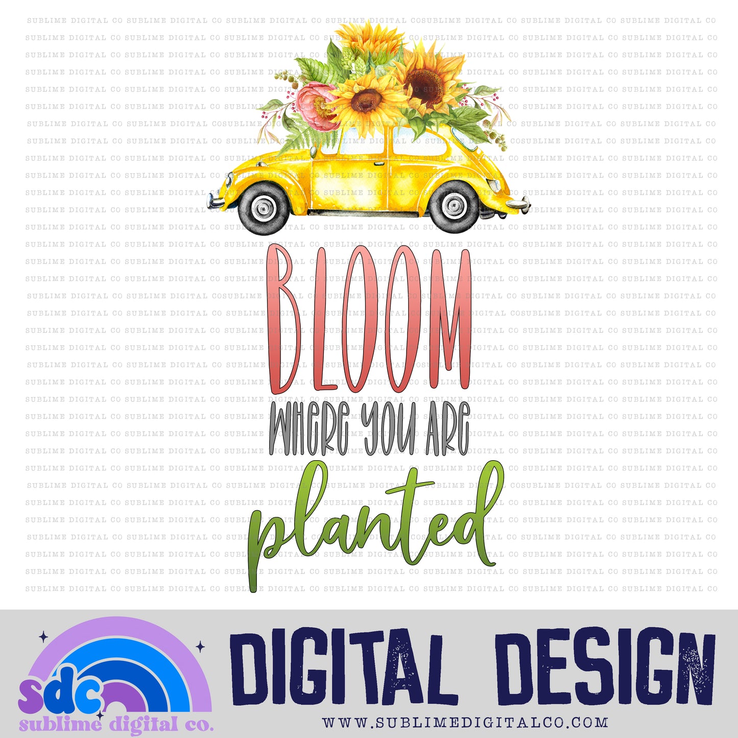 Bloom • Instant Download • Sublimation Design
