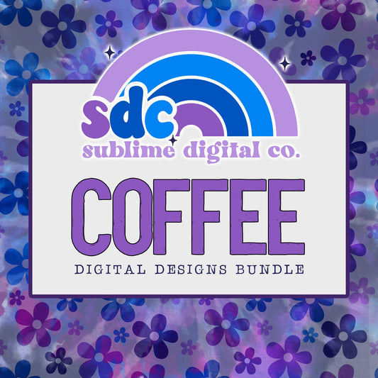 Coffee • Digital Design Bundles • Instant Download • Sublimation Design